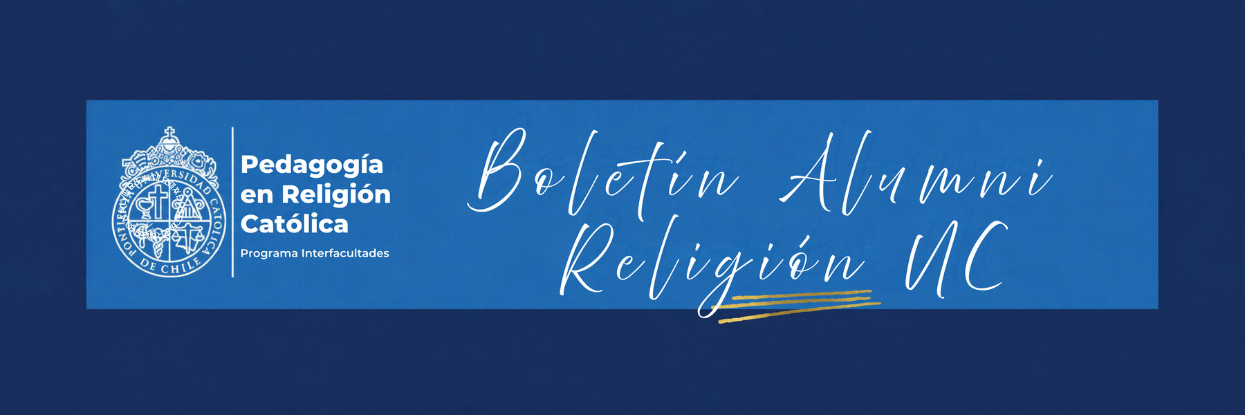 Boletín Alumni Religión UC — Pedagogía en Religión Católica, Programa Interfacultades, Pontificia Universidad Católica de Chile